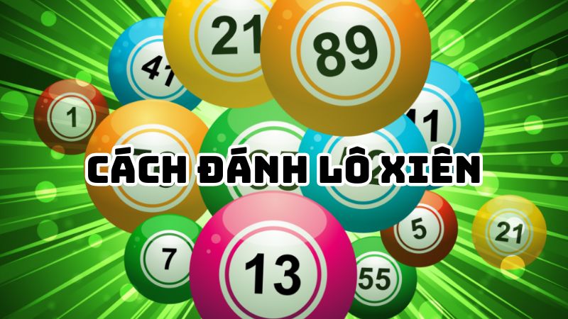 Các Loại Lô Xiên Phổ Biến