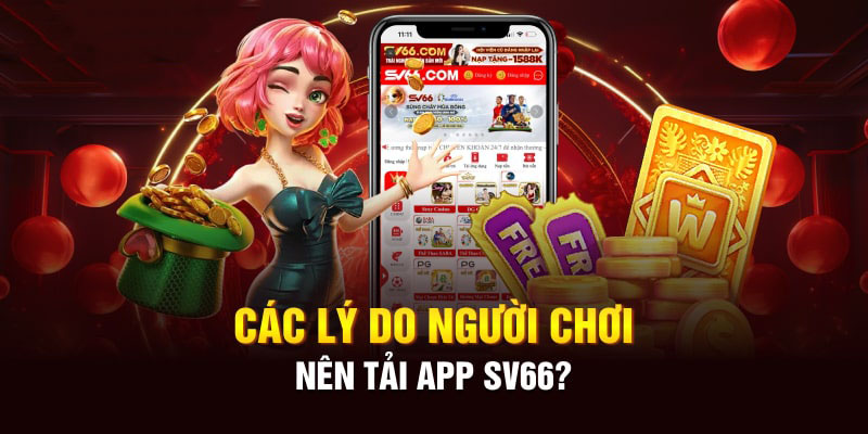 So Sánh App SV66 Với Phiên Bản Web